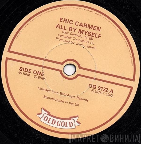 Eric Carmen - All By Myself / It Hurts Too Much