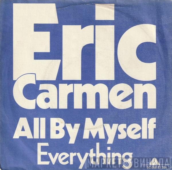Eric Carmen  - All By Myself