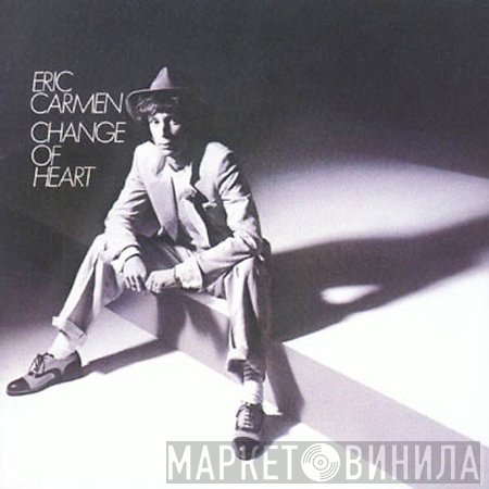 Eric Carmen  - Change Of Heart