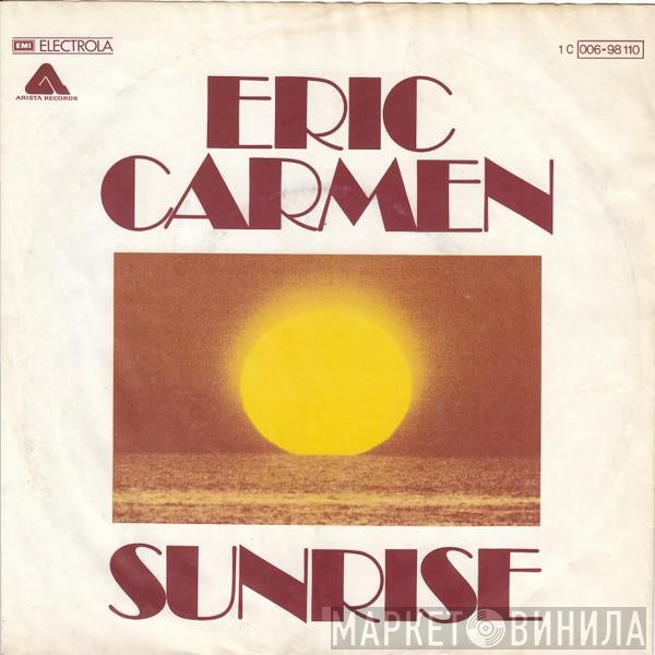Eric Carmen  - Sunrise