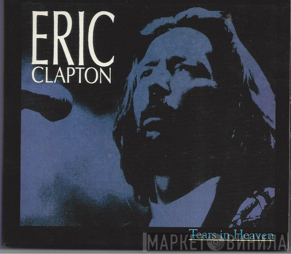 Eric Clapton  - .....Tears In Heaven
