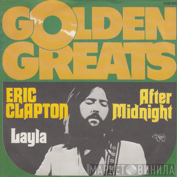 Eric Clapton  - After Midnight / Layla