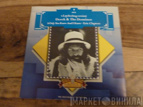 Eric Clapton, Derek & The Dominos - Layla / Only You Know And I Know