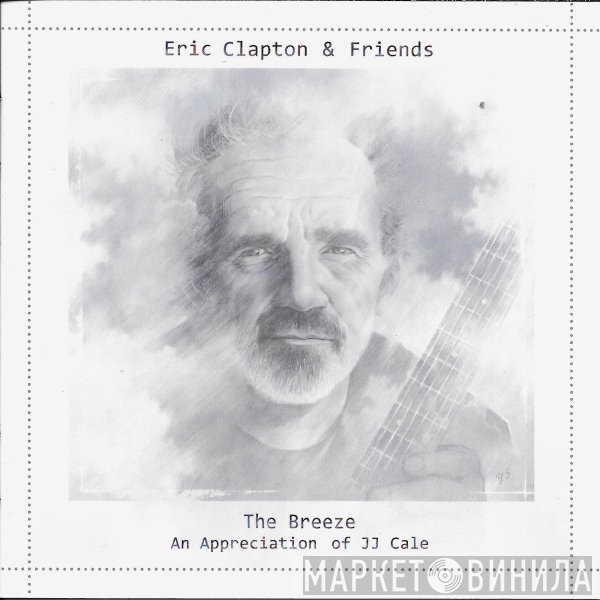 Eric Clapton & Friends - The Breeze (An Appreciation Of JJ Cale)