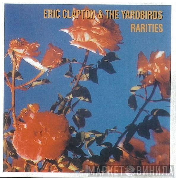 Eric Clapton & The Yardbirds  - Rarities