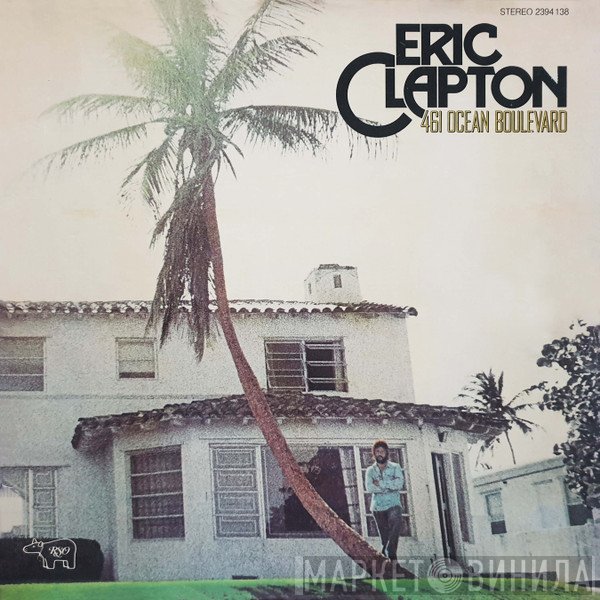 Eric Clapton - 461 Ocean Boulevard