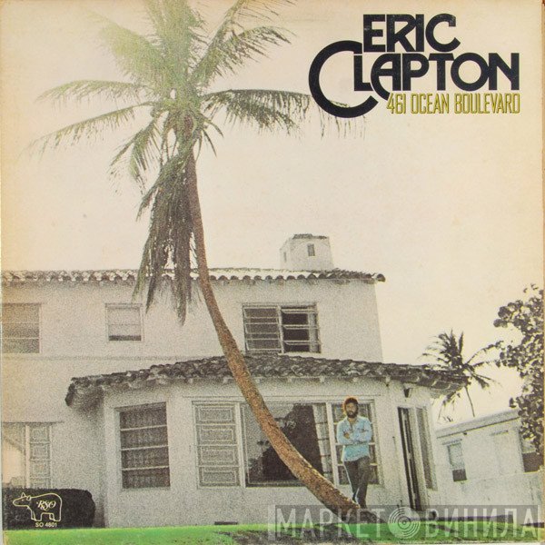 Eric Clapton  - 461 Ocean Boulevard