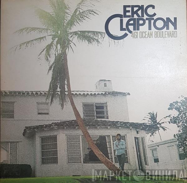 Eric Clapton - 461 Ocean Boulevard