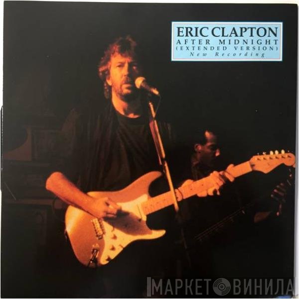 Eric Clapton  - After Midnight (Extended Version)