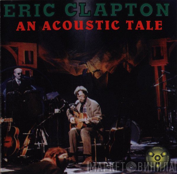 Eric Clapton  - An Acoustic Tale