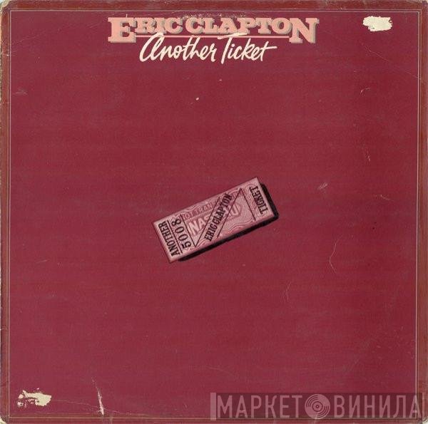 Eric Clapton  - Another Ticket