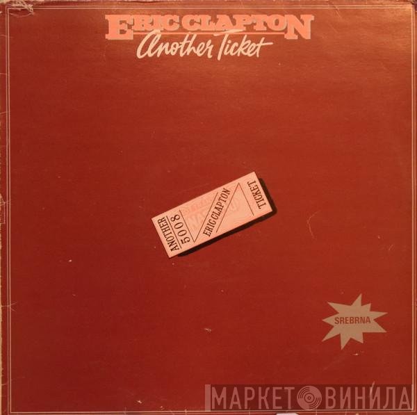 Eric Clapton  - Another Ticket