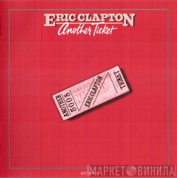 Eric Clapton  - Another Ticket