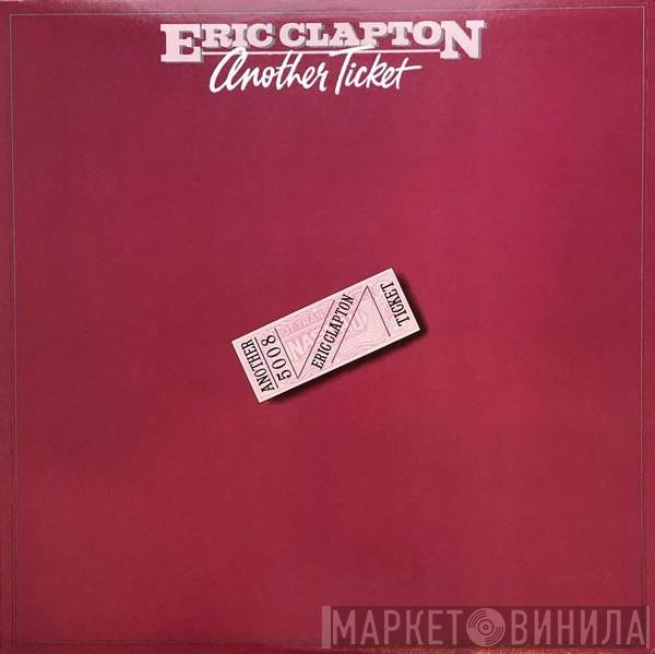Eric Clapton  - Another Ticket