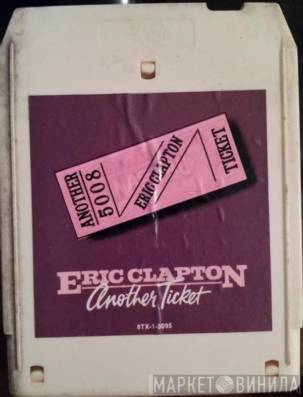 Eric Clapton  - Another Ticket
