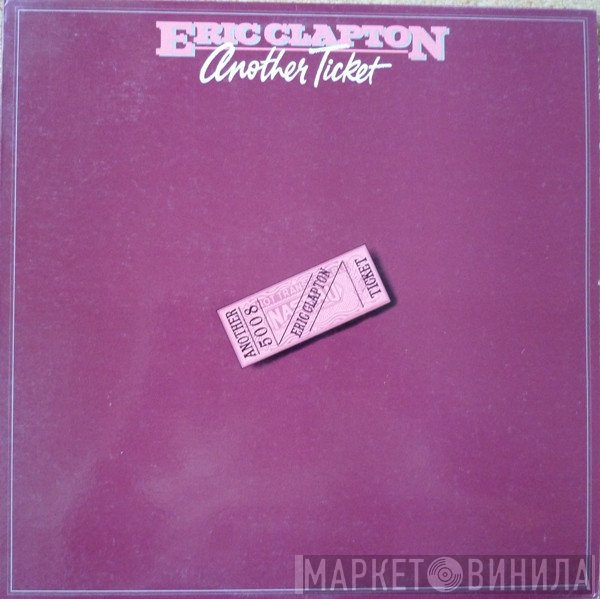 Eric Clapton  - Another Ticket