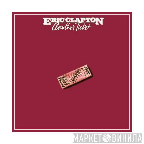 Eric Clapton  - Another Ticket