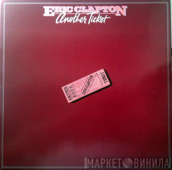 Eric Clapton  - Another Ticket