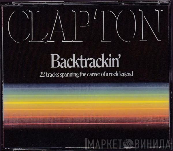 Eric Clapton - Backtrackin' (22 Tracks Spanning The Career Of A Rock Legend)