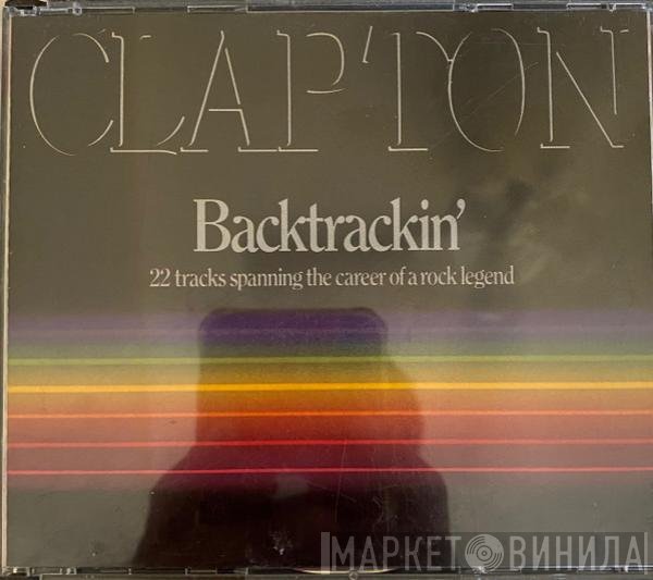 Eric Clapton - Backtrackin' (22 Tracks Spanning The Career Of A Rock Legend)
