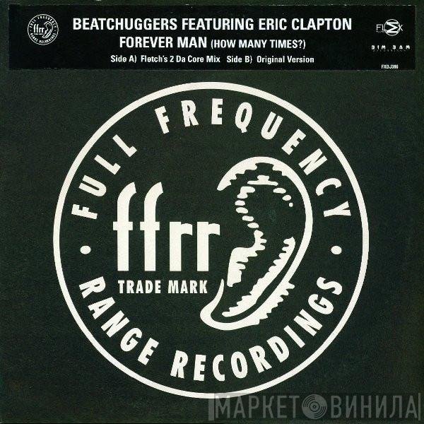 Eric Clapton, Beatchuggers - Forever Man (How Many Times?)