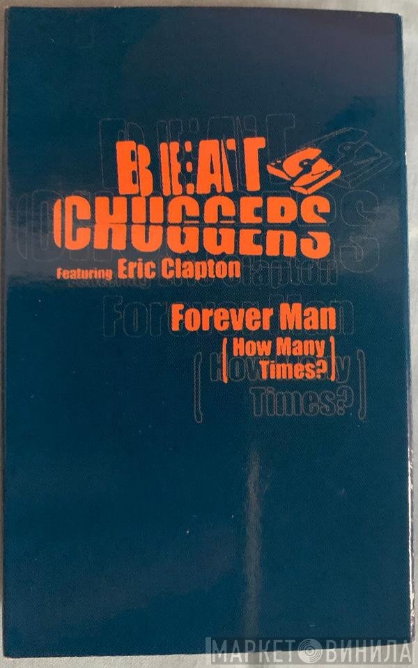 Eric Clapton, Beatchuggers - Forever Man (How Many Times?)