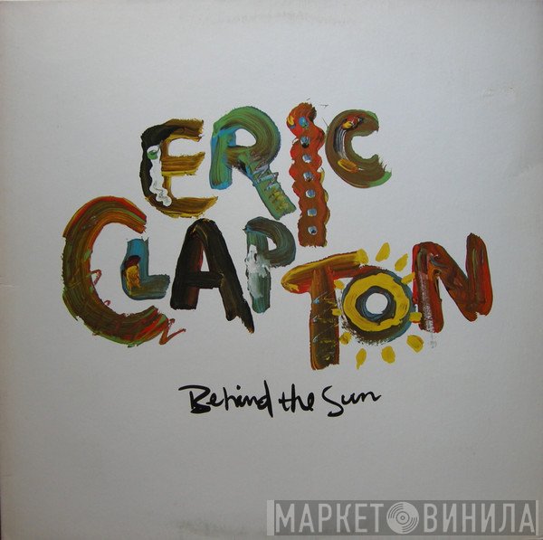 Eric Clapton  - Behind The Sun