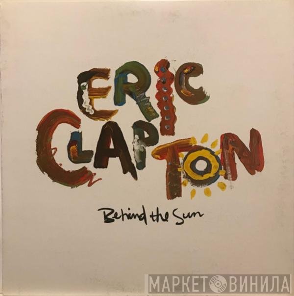 Eric Clapton - Behind The Sun