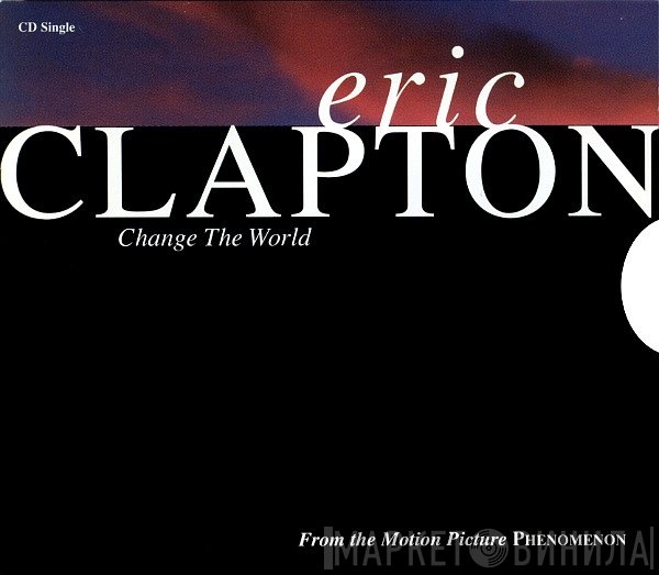 Eric Clapton  - Change The World