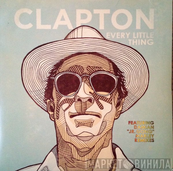 Eric Clapton  - Every Little Thing
