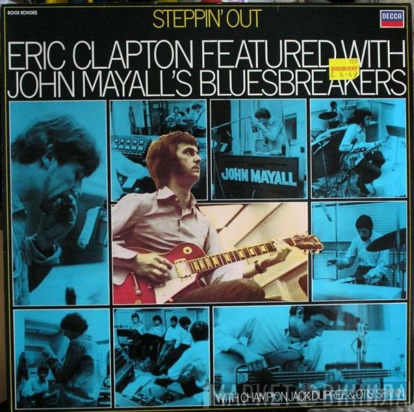 Eric Clapton Featured With John Mayall & The Bluesbreakers With Champion Jack Dupree & Otis Spann  - Steppin' Out