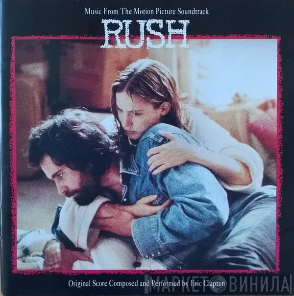Eric Clapton - Music From The Motion Picture Soundtrack - Rush