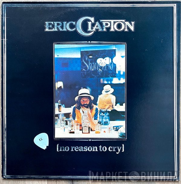 Eric Clapton - No Reason To Cry