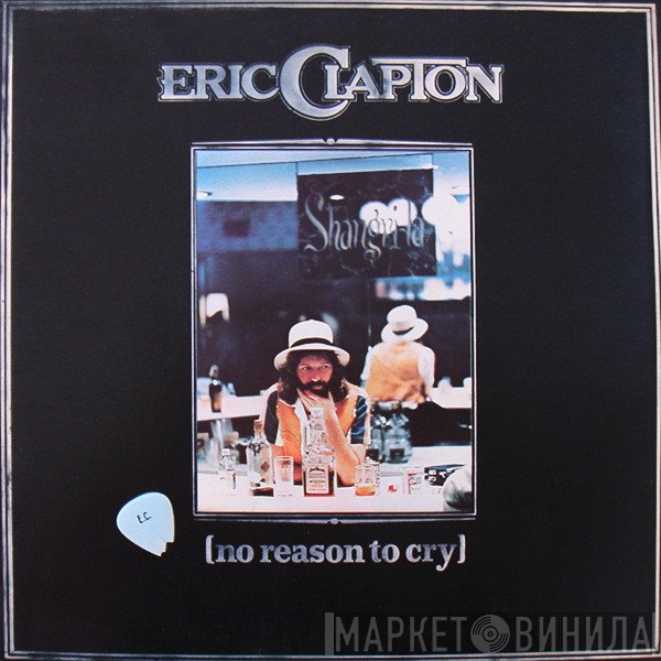Eric Clapton - No Reason To Cry