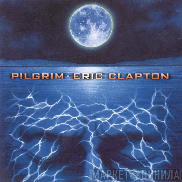 Eric Clapton - Pilgrim