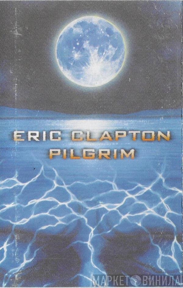 Eric Clapton - Pilgrim