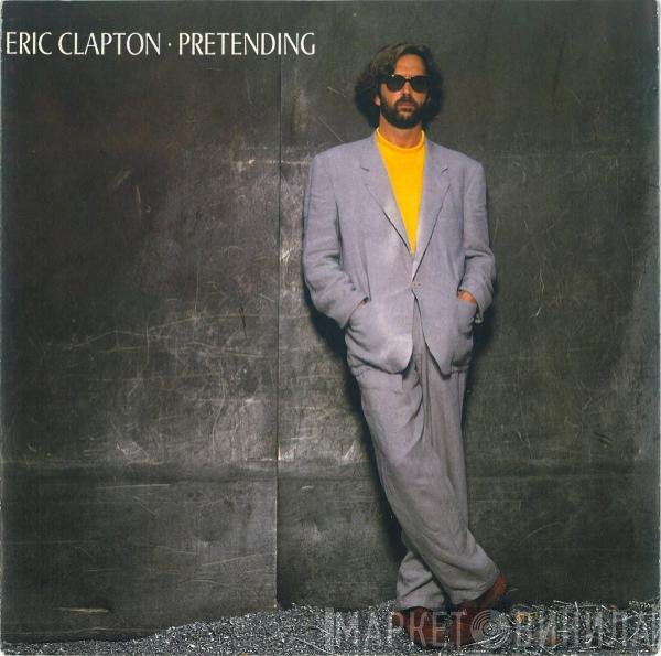 Eric Clapton  - Pretending
