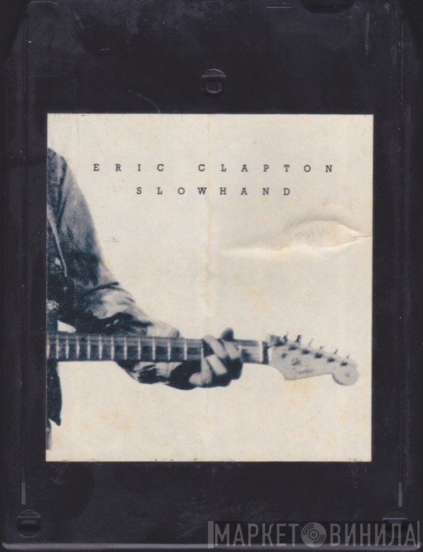 Eric Clapton  - Slow Hand