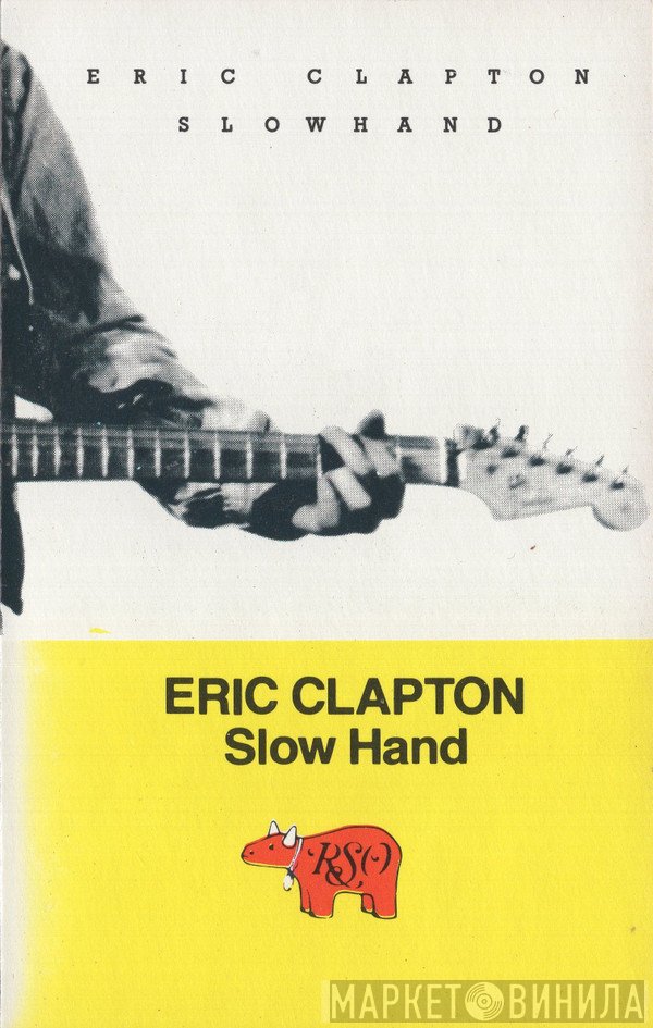 Eric Clapton  - Slow Hand