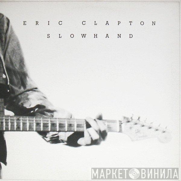 Eric Clapton  - Slowhand