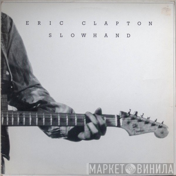 Eric Clapton  - Slowhand