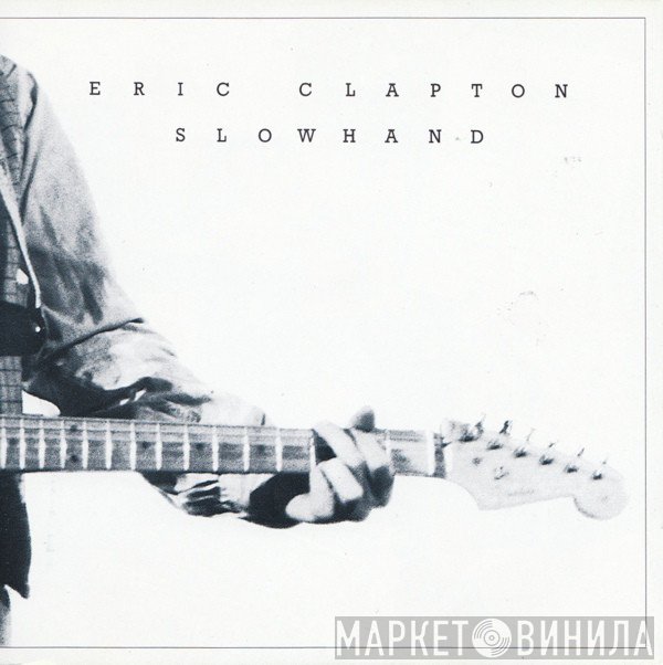 Eric Clapton  - Slowhand