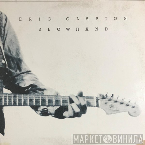 Eric Clapton  - Slowhand