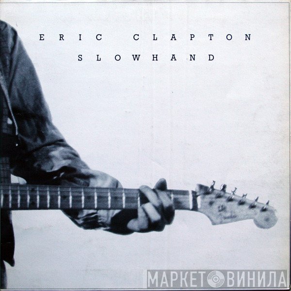 Eric Clapton  - Slowhand
