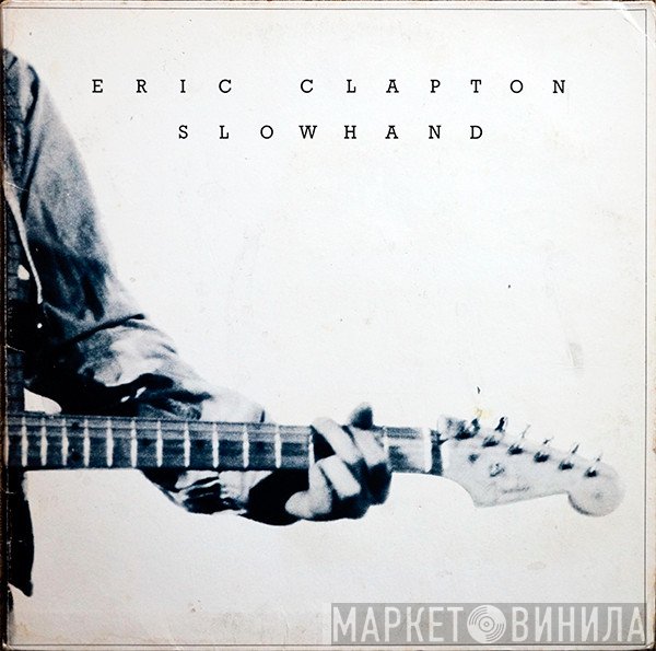 Eric Clapton  - Slowhand