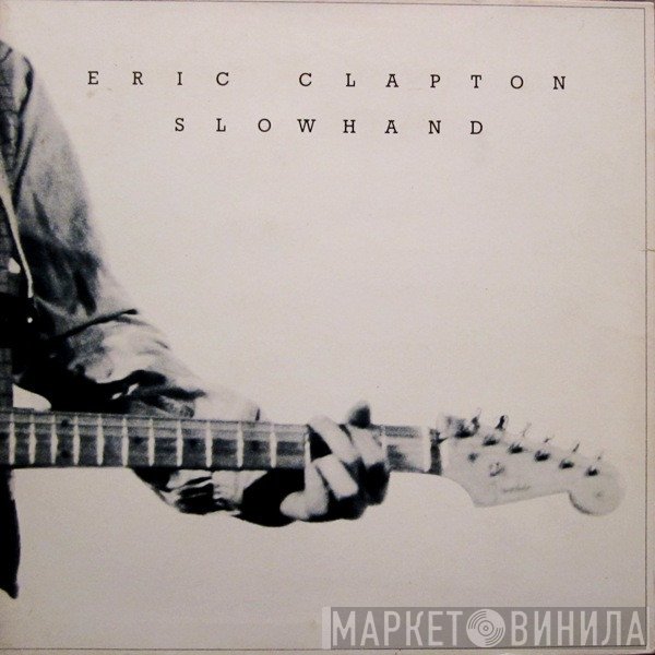 Eric Clapton  - Slowhand