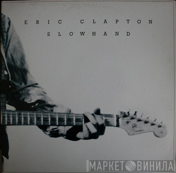 Eric Clapton  - Slowhand