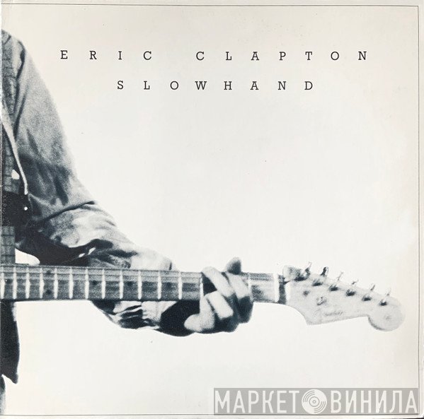 Eric Clapton  - Slowhand