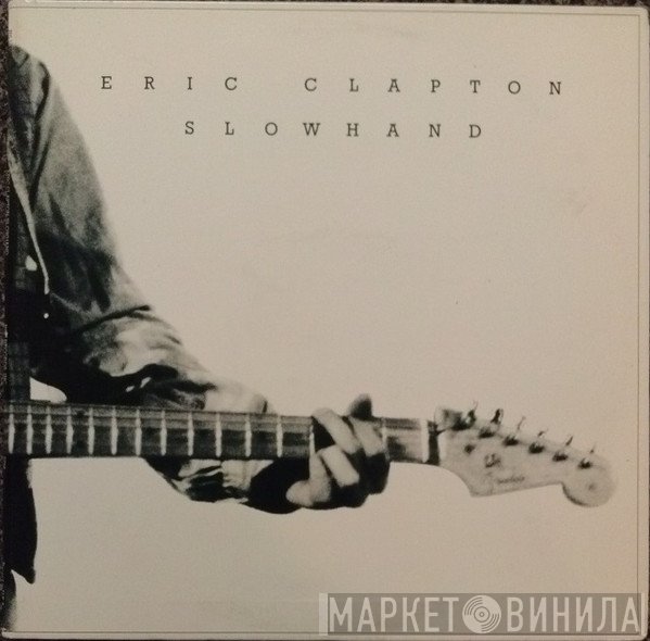 Eric Clapton  - Slowhand