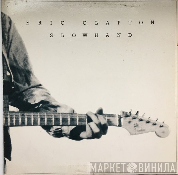 Eric Clapton  - Slowhand